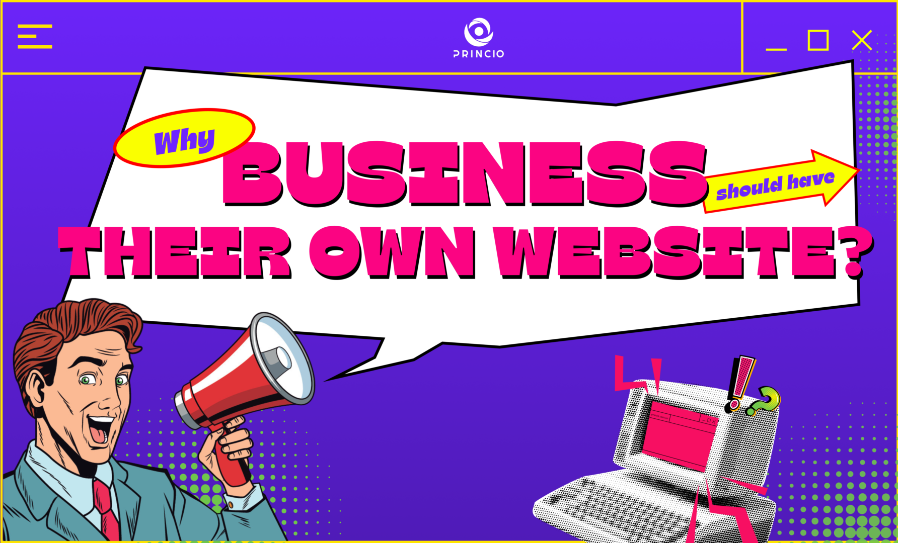 WHY BUSINESS SHOULD HAVE THEIR OWN WEBSITE?